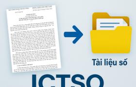 ICTSO SCAN: Chuyển đổi tài liệu giấy thành tài liệu số