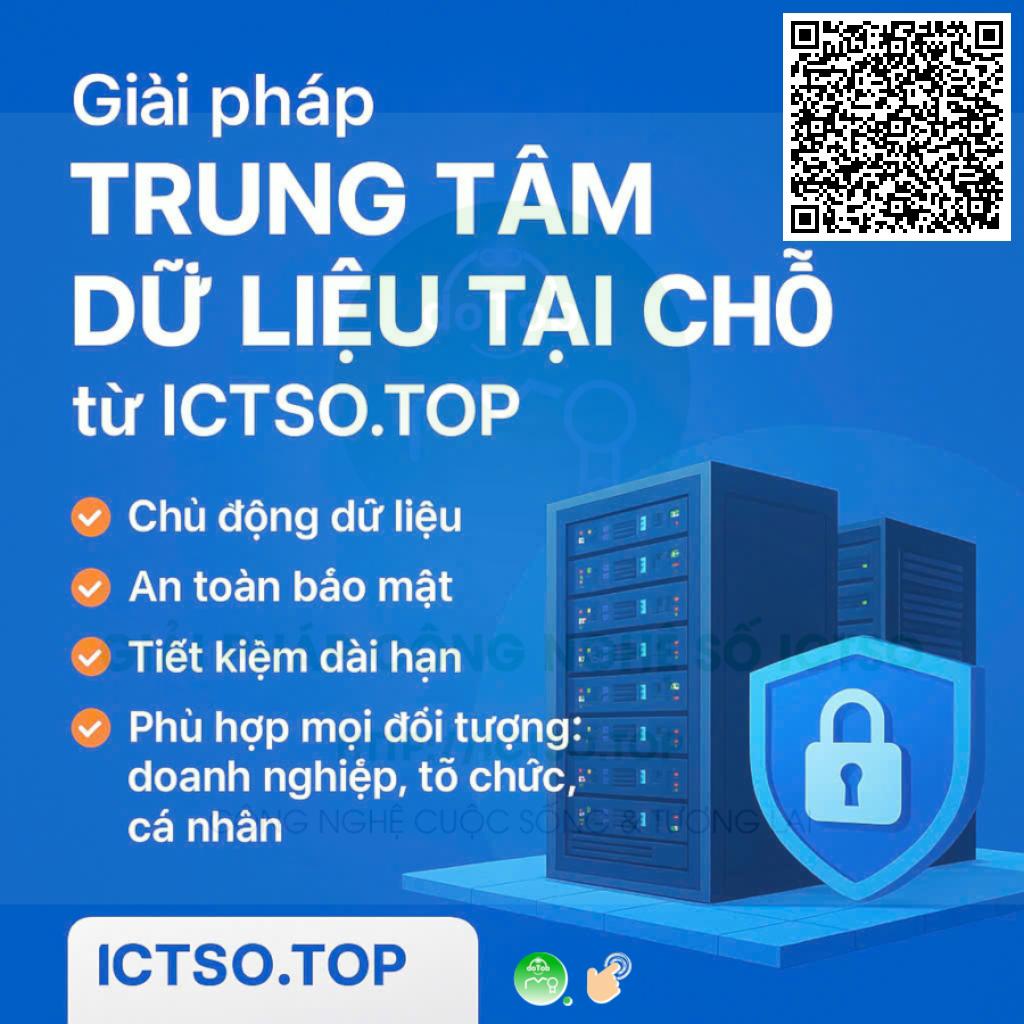 Trung tâm dữ liệu tại chỗ (On-premises Data Center) từ ICTSO